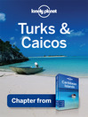 Turks & Caicos - Guidebook Chapter (eBook): Chapter from Caribbean Islands Travel Guide Book